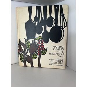 Natural Cooking The Prevention Way Vintage Cookbook 1972 Charles‎ Gerras